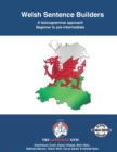Welsh Sentence Builders - A Lexicogrammar approach : Welsh Sentence Builders - Beginner to Pre-intermediate - Book