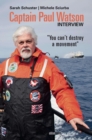 Captain Paul Watson Interview : "You can't destroy a movement"" - eBook