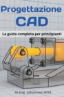 Progettazione CAD : La guida completa per principianti - Book
