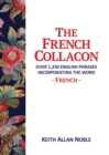 The French Collacon : Over 1,250 English Phrases Incorporating the Word French - Book