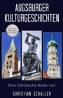 Augsburger Kulturgeschichten : Kulturgeschichten der Stadt Augsburg - Book
