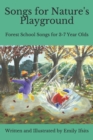 Songs for Nature's Playground : Forest School Songs for 3-7 Year Olds - Book