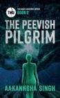 The Peevish Pilgrim : Too Much Universe Series Book 2 - Book