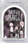 Broken Sparkles : Book 3 in the Magic Sparkles series - Book