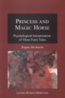 Princess & Magic Horse : Psychological Interpretation of Three Fairy Tales - Book