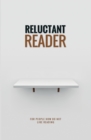 Reluctant Reader : For people who do not enjoy reading - Book