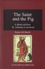 The Saint & the Pig : A Dream & How St. Antonius is Involved - Book