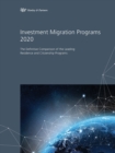 Investment Migration Programs 2020 : The Definitive Comparison of the Leading Global Residence and Citizenship Programs - Book
