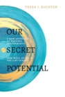 Our Secret Potential : A new approach to purpose, performance and well-being in the 21st century - eBook