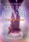 Finde deinen Seelenpartner mit ThetaHealing - Book