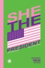 She, the President. : A Presidency as Precedent - Book