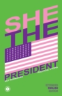 She, the President. : A Presidency as Precedent - eBook