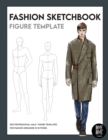 Fashion Sketchbook Male Figure Template : Over 200 male fashion figure templates in 10 different poses - Book