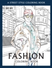 FASHION COLORING BOOK - Vol.2 : A Street-Style Coloring Book for fashion lovers - Book
