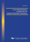 Cross-linked Polymers as Dielectrics for Organic Field-effect Transistors - Book