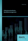 Patientenorientiertes Qualitatsmanagement - Book