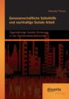 Genossenschaftliche Selbsthilfe und nachhaltige Soziale Arbeit : Eigenstandige Soziale Sicherung in der Gemeinwesenoekonomie - Book