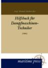 Hilfsbuch Fur Dampfmaschinen-Techniker - Book