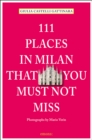 111 Places in Milan That You Must Not Miss - Book