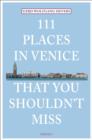 111 Places in Venice That You Must Not Miss - Book