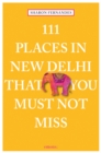 111 Places in New Delhi That You Must Not Miss - Book