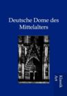Deutsche Dome Des Mittelalters - Book