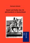 Kunst Und Kultur Des 18. Jahrhunderts in Deutschland - Book