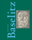 The Baselitz Way : Non-conformity as imagination's wellspring - Book