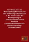 Verordnung Uber Das Meisterprufungsberufsbild Und Uber Die Prufungsanforderungen in Den Teilen I Und II Der Meisterprufung Im Landmaschinenmechaniker- - Book