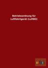 Betriebsordnung Fur Luftfahrtgerat (Luftbo) - Book