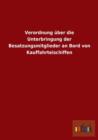 Verordnung uber die Unterbringung der Besatzungsmitglieder an Bord von Kauffahrteischiffen - Book