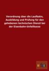 Verordnung uber die Laufbahn, Ausbildung und Prufung fur den gehobenen technischen Dienst bei der Eisenbahn-Unfallkasse - Book