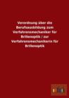 Verordnung uber die Berufsausbildung zum Verfahrensmechaniker fur Brillenoptik / zur Verfahrensmechanikerin fur Brillenoptik - Book