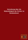 Verordnung uber die Nebentatigkeit der Richter im Bundesdienst - Book