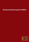Bundesreisekostengesetz (Brkg) - Book