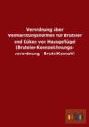 Verordnung uber Vermarktungsnormen fur Bruteier und Kuken von Hausgeflugel (Bruteier-Kennzeichnungs- verordnung - BruteiKennzV) - Book