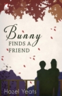 Bunny Finds a Friend - Book