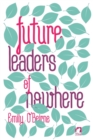 Future Leaders of Nowhere - Book