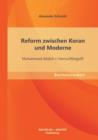 Reform zwischen Koran und Moderne : Muhammad Abduh`s Vernunftbegriff - Book