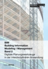 Building Information Modeling I Management Band 2 : Digitale Planungswerkzeuge in der interdisziplinaren Anwendung - Book
