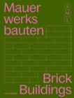 Brick Buildings S, M, L : 30 x Architecture and Construction - Book