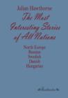 The Most Interesting Stories of All Nations : North Europe, Russian, Swedish, Danish, Hungarian - Book