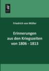 Erinnerungen Aus Den Kriegszeiten Von 1806-1813 - Book
