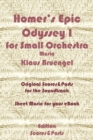 Homer's Epic Odyssey I for Small Orchestra Music : Original Scores & Parts for the Soundtrack - Sheet Music for Your eBook - eBook