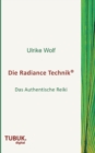 Die Radiance Technik : Das Authentische Reiki - Book
