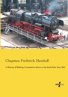 A History of Railway Locomotives down to the End of the Year 1831 - Book