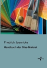 Handbuch der Glas-Malerei - Book