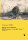 Quer durch Afrika : Erfahrungen in Afrika, Band 7 (Teil 1) - Book