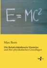 Die Relativitatstheorie Einsteins : und ihre physikalischen Grundlagen - Book