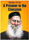 A Prisoner in the Caucasus - eBook